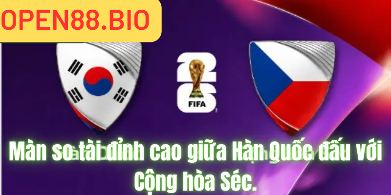 màn so tài đỉnh cao giữa hàn quốc và cộng hòa séc 